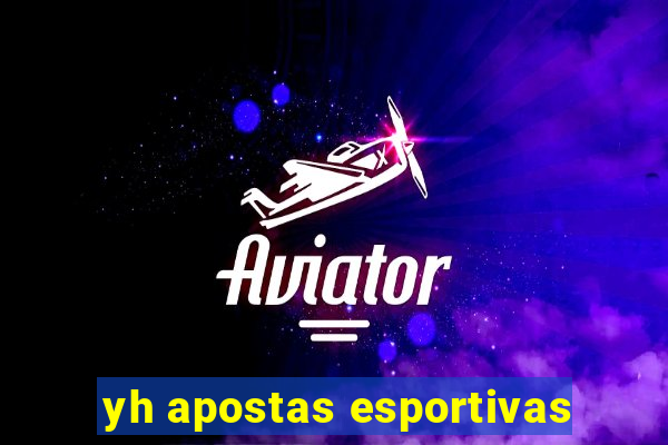 yh apostas esportivas